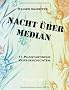 Nacht �ber Median: 11 phantastische Kurzgeschichten