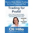 Trading for Profit! - Forex Trades (Foreign Exchange), Currency Trading, Options, Etrade - Learn to be a Top Online Trader (Make Money Trading, Trade, ... Indexes, Commodities, Gold, Silver and FX)