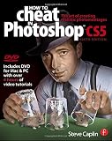 How to cheat in Photoshop CS5 : the art of creating realistic photomontages