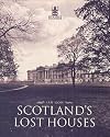 Scotland's Lost Houses