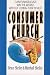 The Consumer Church: Can Evangelicals Win the World Without Losing Their Souls?
