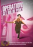 Operation: Get Rid of Pinky