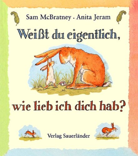 Buch - Cover Weißt du eigentlich, wie lieb ich dich hab? Minibuch - Sam McBratney - Sauerlaender Gmbh