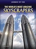 The world's most amazing skyscrapers