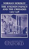 The Avignon Papacy and the Crusades, 1305-1378