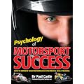 Psychology of Motorsport Success: How to Improve Your Performance with Mental Skills Training