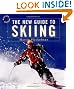 The New Guide to Skiing: A Step-by-Step Guide in Color, Revised Edition