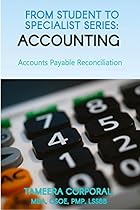From Student to Specialist Series: Accounts Payable (Accounting Book 2) From Student to Specialist Series: Accounts Payable (Accounting Book 2)