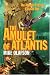 The Amulet of Atlantis: A Novel