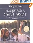 Honey For A Child's Heart: The Imagin...