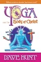 Yoga and the Body of Christ: What Position Should Christians Hold?