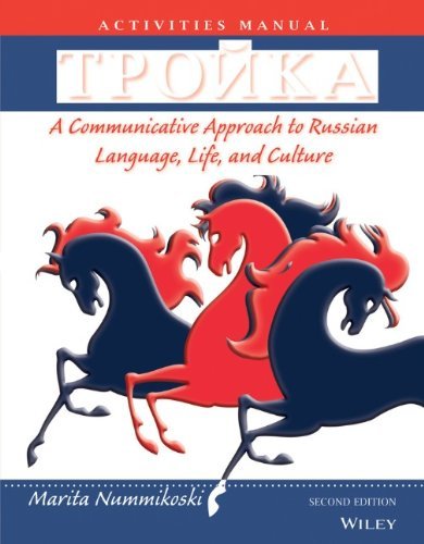 Tpoika, Activities Manual: A Communicative Approach to Russian Language, Life, and Culture by Marita Nummikoski (July 05,2011)