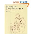 Buy Mastering Piano Technique: A Guide for Students, Teachers and Performers by Seymour Fink