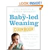 The Baby-led Weaning Cookbook: Over 130 delicious recipes for the whole family to enjoy