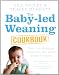 The Baby-led Weaning Cookbook: Over 130 delicious recipes for the whole family to enjoy