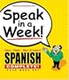 Spanish Complete [With (4) 240-Page Softcover Books] (Speak in a Week) (Spanish Edition)