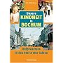 Unsere Kindheit in Bochum - Aufgewachsen in den 60er & 70er Jahren
