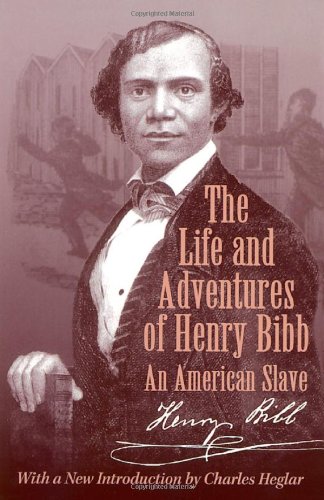 The Life and Adventures of Henry Bibb:  An American Slave (Wisconsin Studies in Autobiography)