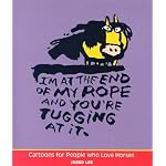 I'm at the End of My Rope and You're Tugging at It: Cartoons for People Who Love Horses book cover