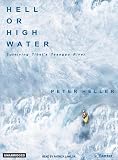 Review Tantor Media, Inc  / Hell or High Water: Surviving Tibet's Tsangpo River