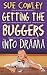 Getting the Buggers into Drama: A Practical Guide to Teaching Drama