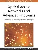Image of Optical Access Networks and Advanced Photonics: Technologies and Deployment Strategies