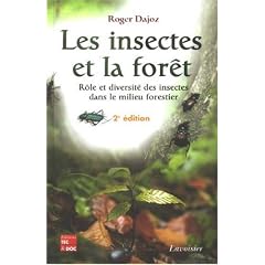 Les insectes et la for�t : R�le et diversit� des insectes dans le milieu forestier