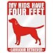 New  My Kids Have 4 Feet : Labrador Retriever  Parking Sign Dog