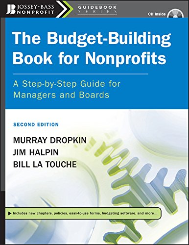 The Budget-Building Book for Nonprofits: A Step-by-Step Guide for Managers and Boards (The Jossey-Bass Nonprofit Guidebook Series)