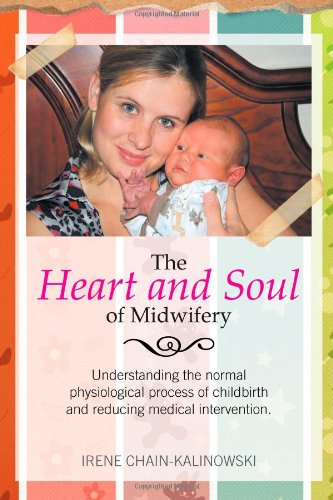 The Heart and Soul of Midwifery