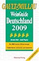 Gault Millau WeinGuide Deutschland 2009: Die 900 besten Weinerzeuger und 7024 Weine verkostet und bewertet