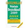 Gault Millau WeinGuide Deutschland 2009: Die 900 besten Weinerzeuger und 7024 Weine verkostet und bewertet