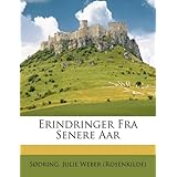erindringer fra senere aar danish edition