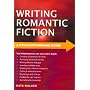 A Straightforward Guide to Writing Romantic Fiction (Straightforward Guides)
