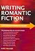 A Straightforward Guide to Writing Romantic Fiction (Straightforward Guides)