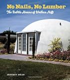 No Nails, No Lumber: The Bubble Houses of Wallace Neff