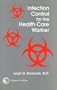 Infection Control for the Health Care Worker
