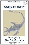 The Night Of The Plesiosaurs (The Matt Chase Adventures)