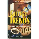 Giftige Trends (... und was man dagegen tun kann)von "Madlyn L. Hamblin /..."