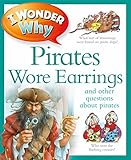 I wonder why pirates wore earrings and other questions about pirates
