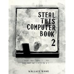 Steal This Computer Book 2: What They Won't Tell You About the Internet