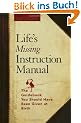 Life's Missing Instruction Manual: The Guidebook You Should Have Been Given at Birth