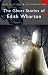 Ghost Stories of Edith Wharton (Wordsworth Mystery & Supernatural) (Tales of Mystery & the Supernatural)