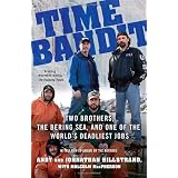 Time Bandit: Two Brothers, the Bering Sea, and One of the World's Deadliest Jobs