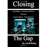 Closing The Gap: Gang Stalking