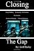 Closing the Gap: Gang Stalking