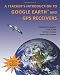A Teachers' Introduction to Google Earth and GPS Receivers