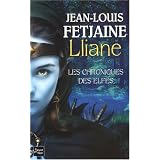Les Chroniques des Elfes, Tome 1 : Llianepar Jean-Louis Fetjaine