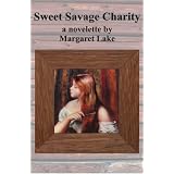 Sweet Savage Charityvon "Margaret Lake"
