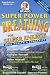 Super Power Breathing: For Super Energy High Health & Longevity (Bragg Super Power Breathing for Super Energy)
